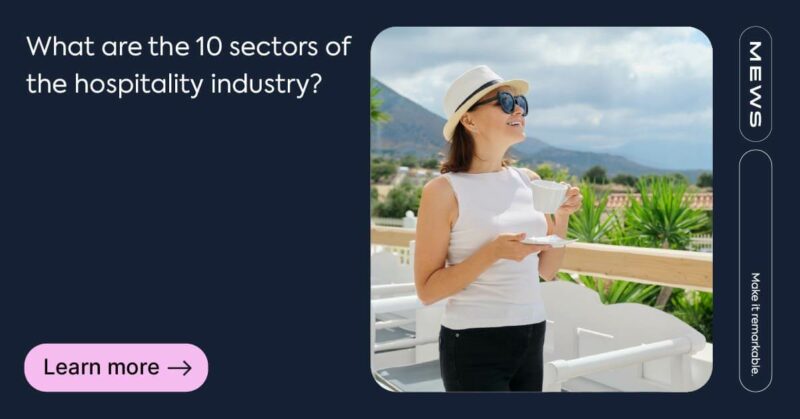 The 10 segments of the hospitality industry